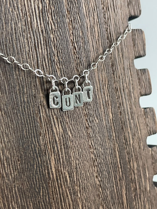CUNT - Made to Order - Sterling Necklace